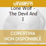 Lone Wolf - The Devil And I cd