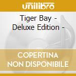 Tiger Bay - Deluxe Edition - cd