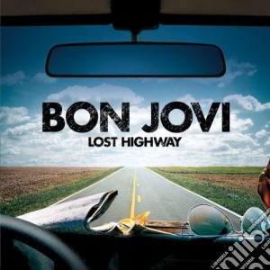 Bon Jovi - Lost Highway cd musicale di Bon Jovi