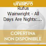 Rufus Wainwright - All Days Are Nights: Songs For Lulu cd