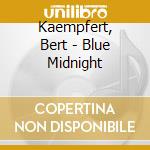 Kaempfert, Bert - Blue Midnight cd