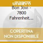 Bon Jovi - 7800 Fahrenheit (Special Edition) cd musicale di BON JOVI