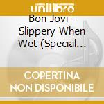Bon Jovi - Slippery When Wet (Special Edition) cd