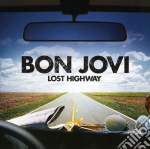 Bon Jovi - Lost Highway cd musicale di BON JOVI