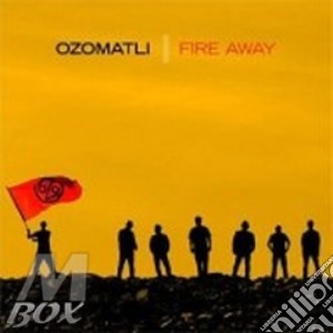 Ozomatli - Fire Away cd musicale di OZOMATLI