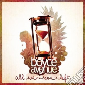 Boyce Avenue - All We Have Left cd musicale di Boyce Avenue