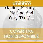 Gardot, Melody - My One And Only Thrill/ Worrisome H cd musicale di Gardot, Melody