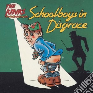 Kinks (The) - Schoolboys In Disgrace cd musicale di The Kinks