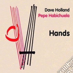 Holland & Habichuela - Hands cd musicale di HOLLAND & HABICHUELA