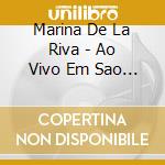Marina De La Riva - Ao Vivo Em Sao Paulo cd