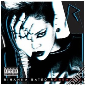 Rihanna - Rated R (Remixed) cd musicale di Rihanna