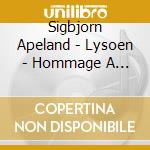 Sigbjorn Apeland - Lysoen - Hommage A Ole Bull cd