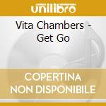 Vita Chambers - Get Go cd