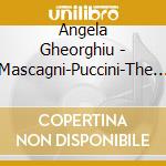 Angela Gheorghiu - Mascagni-Puccini-The Sound Of Gheorgiu cd musicale di Angela Gheorghiu
