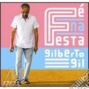 Gilberto Gil - Fe' Na Festa cd musicale di Gilberto Gil