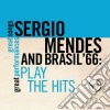 Sergio Mendes - Plays The Hits cd