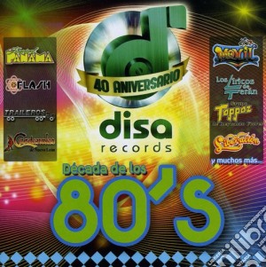 40 Aniversario Decada 80S / Various cd musicale