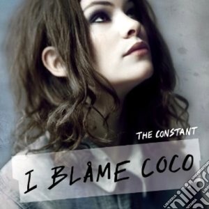 I Blame Coco - The Constant cd musicale di I BLAME COCO