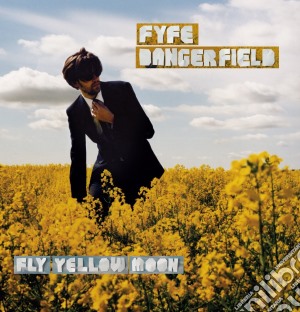 Fyfe Dangerfield - Fly Yellow Moon cd musicale di Dangerfield Fyfe