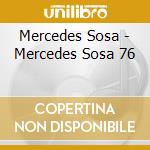 Mercedes Sosa - Mercedes Sosa 76 cd musicale di Sosa Mercedes