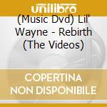 (Music Dvd) Lil' Wayne - Rebirth (The Videos) cd