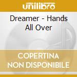 Dreamer - Hands All Over cd