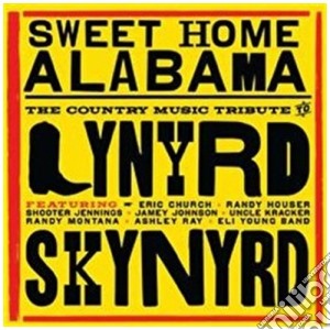 Lynyrd Skynyrd - Sweet Home Alabama cd musicale di Artisti Vari