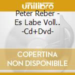 Peter Reber - Es Labe Voll.. -Cd+Dvd- cd