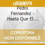 Pedro Fernandez - Hasta Que El Dinero Nos Separe (2 Cd) cd