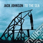 Jack Johnson - To The Sea cd