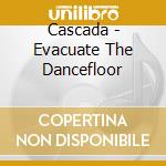 Cascada - Evacuate The Dancefloor cd