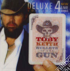 Toby Keith - Bullets In The Gun (Deluxe Ed.) cd musicale di Toby Keith