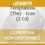 Temptations (The) - Icon (2 Cd) cd