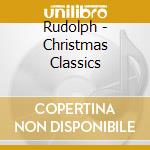 Rudolph - Christmas Classics cd
