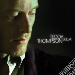 Teddy Thompson - Bella cd musicale di Teddy Thompson
