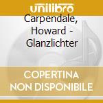Carpendale, Howard - Glanzlichter cd musicale di Carpendale, Howard