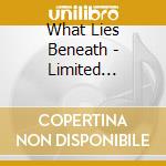 What Lies Beneath - Limited Edition - cd musicale di TARJA