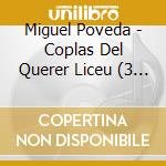 Miguel Poveda - Coplas Del Querer Liceu (3 Cd) cd