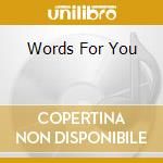 Words For You cd musicale