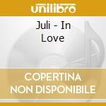 Juli - In Love cd musicale di Juli