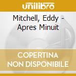 Mitchell, Eddy - Apres Minuit cd musicale di Mitchell, Eddy