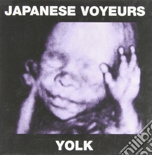Japanese Voyeurs - Yolk cd musicale di Japanese Voyeurs