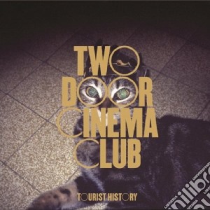 Two Door Cinema Club - Tourist History - Deluxe Edition cd musicale di Two Door Cinema Club
