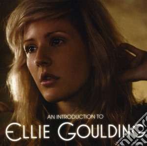 Ellie Goulding - An Introduction To Ellie Goulding cd musicale di Ellie Goulding