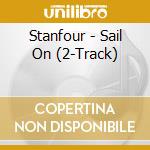Stanfour - Sail On (2-Track) cd