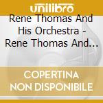 Rene Thomas And His Orchestra - Rene Thomas And His Orchestra cd musicale di Rene Thomas And His Orchestra