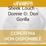 Sheek Louch - Donnie G: Don Gorilla cd