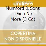 Mumford & Sons - Sigh No More (3 Cd) cd