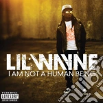 Lil' Wayne - I Am Not A Human Being cd