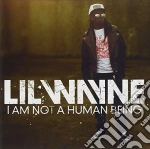 Lil Wayne - I Am Not A Human Being cd